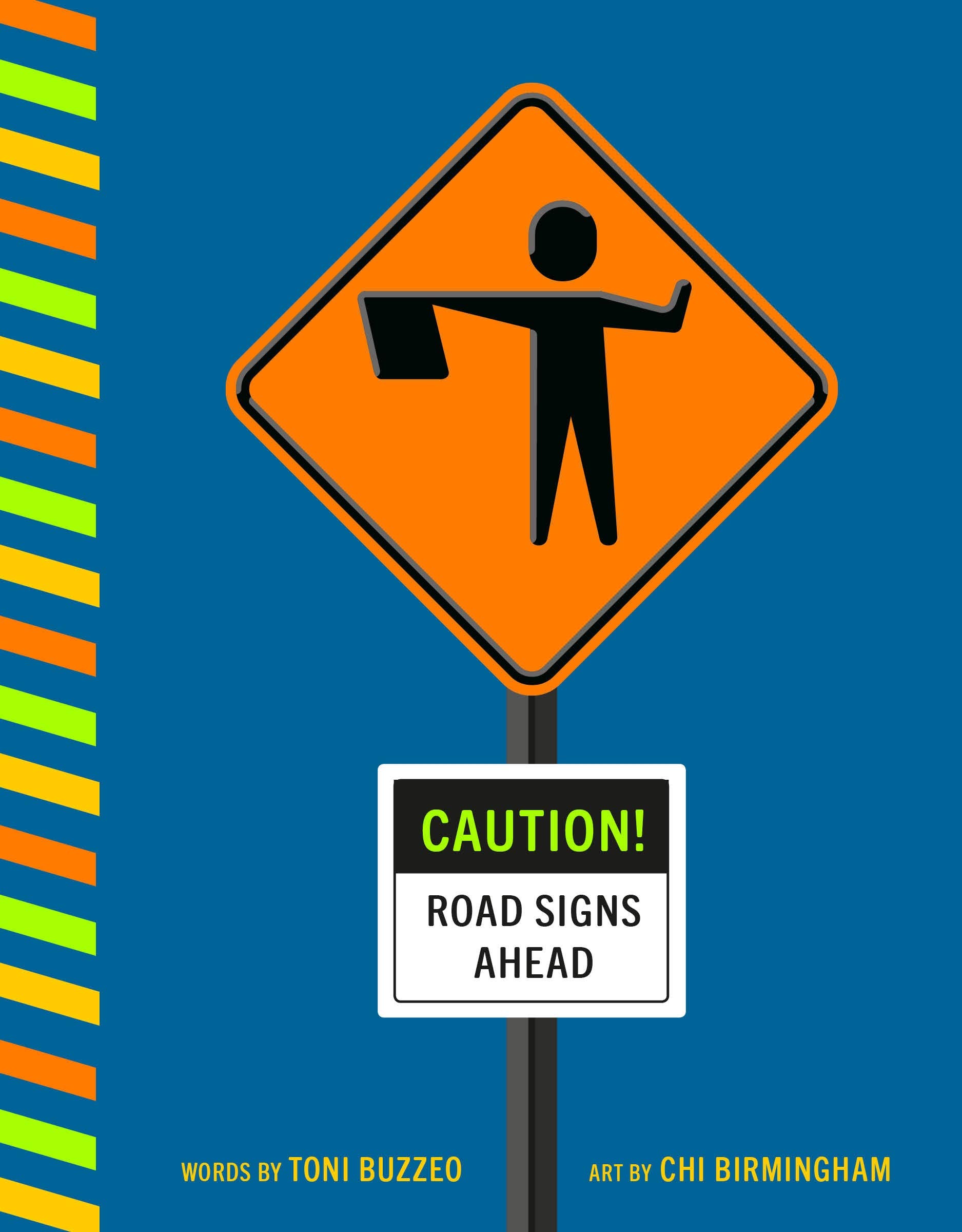 Caution! Road Signs Ahead