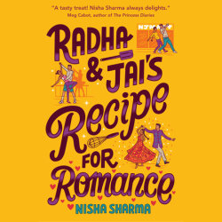 Radha and Jai’s Recipe for Romance