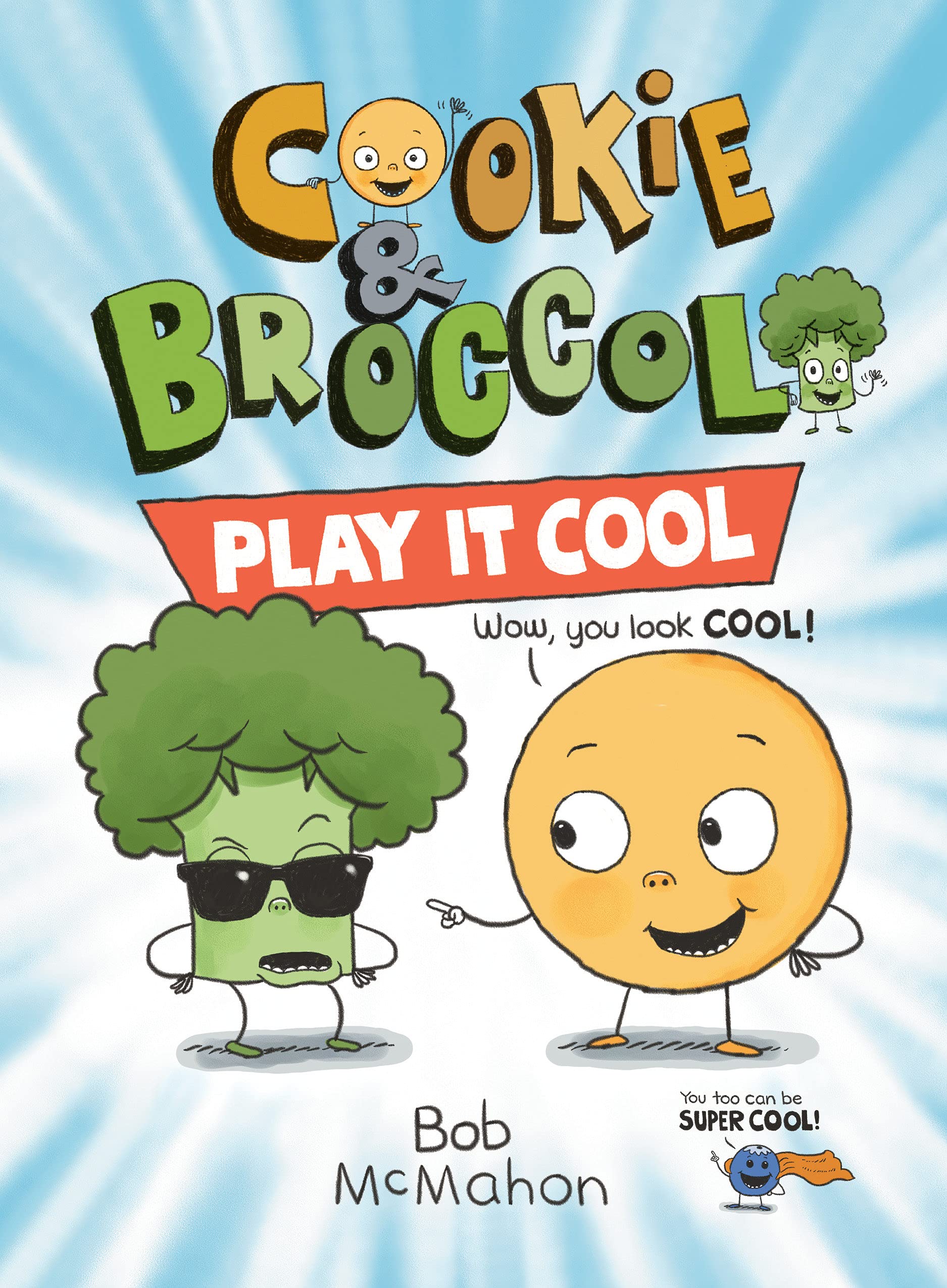 Cookie and Broccoli: Play It Cool