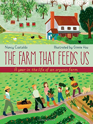 The Farm That Feeds Us: A Year in the Life of an Organic Farm