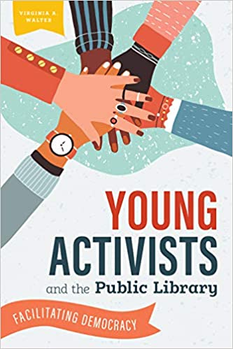 Young Activists and the Public Library: Facilitating Democracy