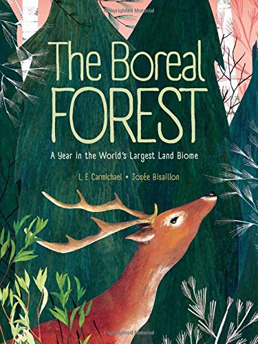 The Boreal Forest: A Year in the World’s Largest Land Biome