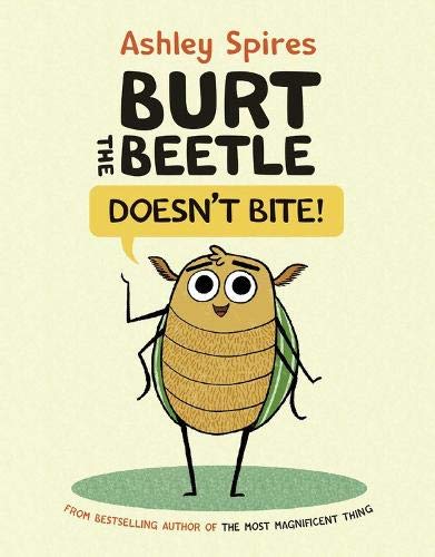Burt the Beetle Doesn’t Bite!