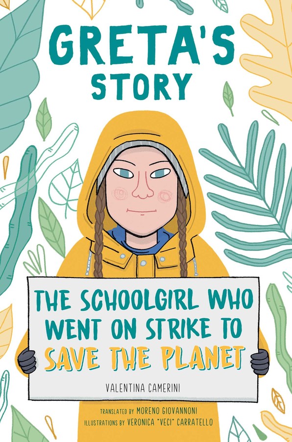 Greta’s Story: The Schoolgirl Who Went On Strike To Save the Planet