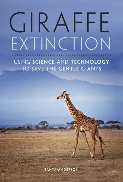 Giraffe Extinction: Using Science and Technology to Save the Gentle Giants