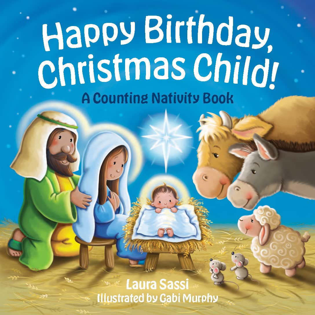 Happy Birthday, Christmas Child!: A Counting Nativity Book