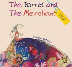 The Parrot and the Merchant: A Tale by Rumi