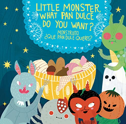 Little Monster, What Pan Dulce Do You Want?/¿Monstruito, qué pan dulce quieres?