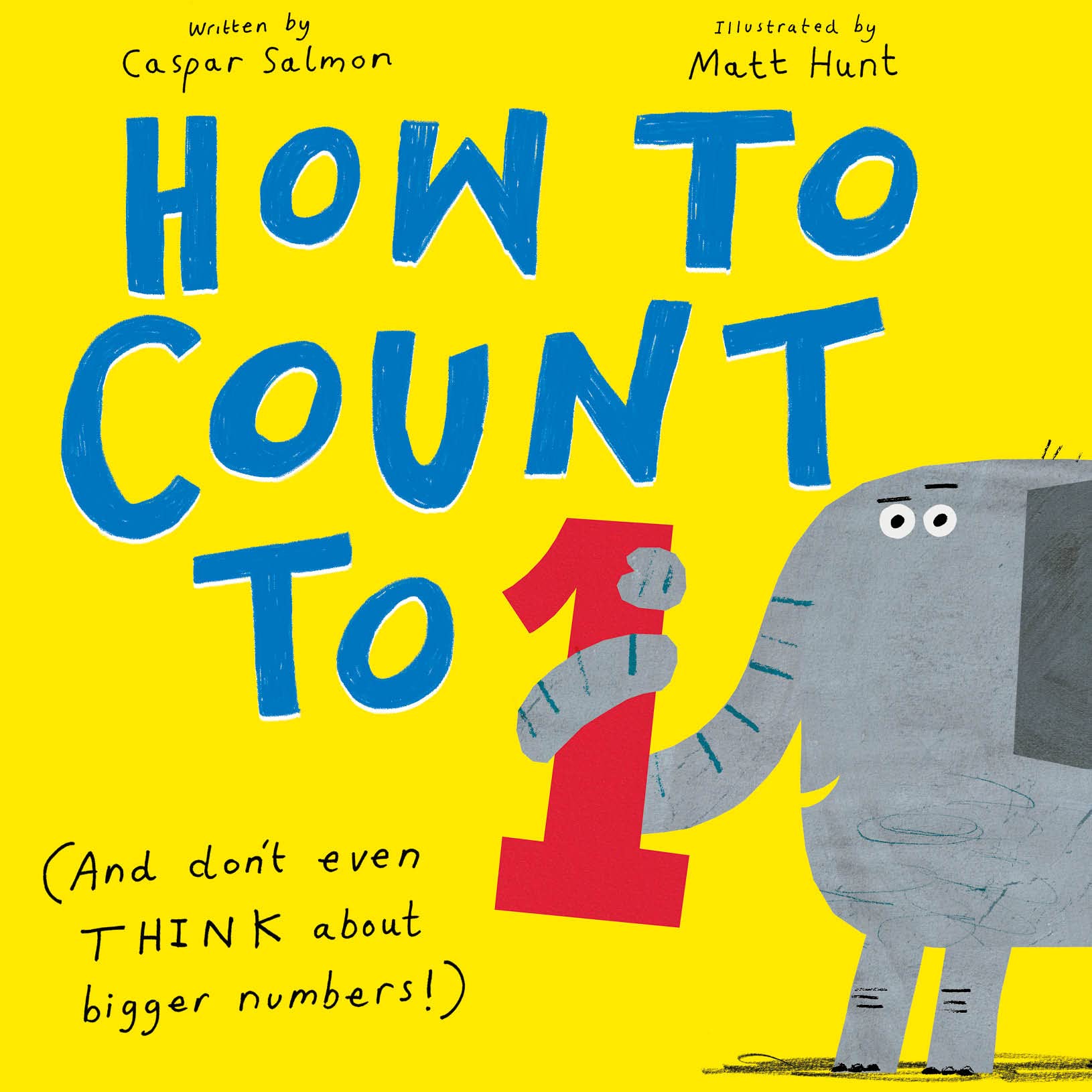 How to Count to ONE: (And Don’t Even THINK About Bigger Numbers!)