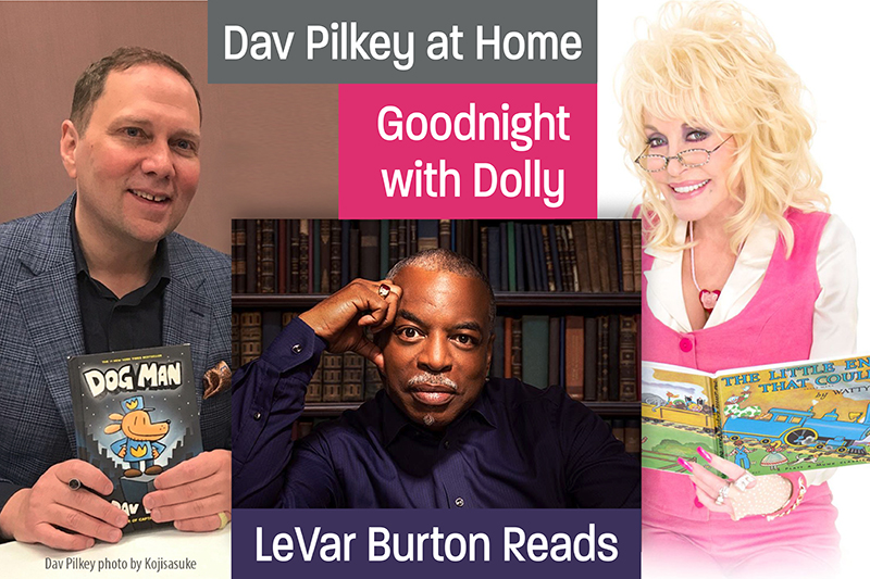 Dav Pilkey, Dolly Parton, and LeVar Burton Offer Stay-at-Home Activities, Read-Alouds