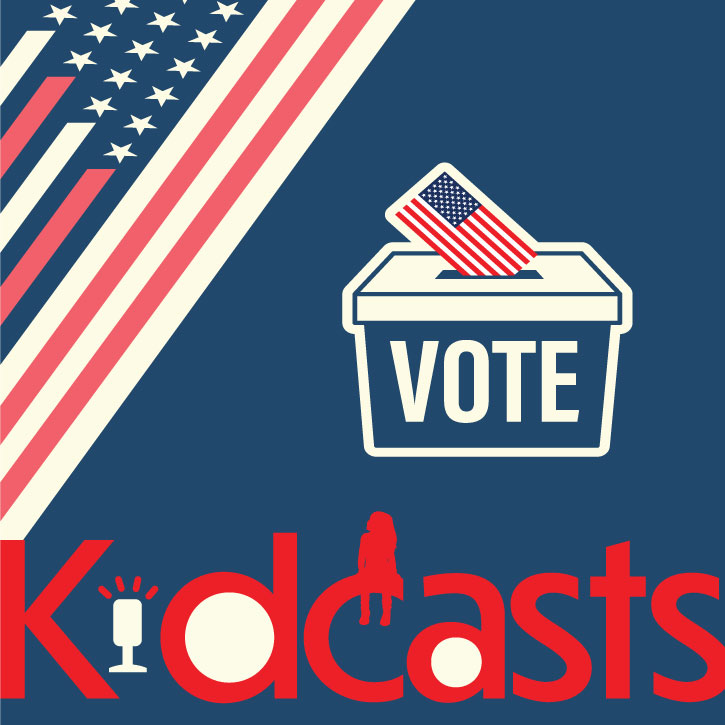 11 Podcasts on Elections, Voting, and Civic Leadership | Kidcasts