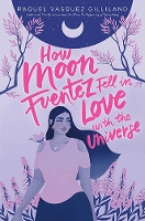 How Moon Fuentez Fell in Love with the Universe cover art