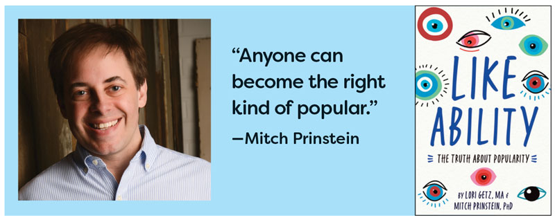 Headshot with book and quote: “Anyone can  become the right kind of popular.”  —Mitch Prinstein