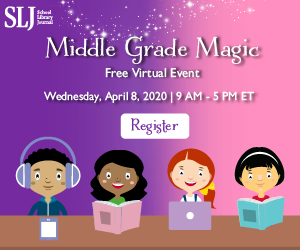 Middle Grade Magic 2020 School Library Journal