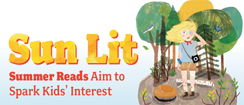 Sun Lit: Summer Reads Aim to Spark Kids’ Interest