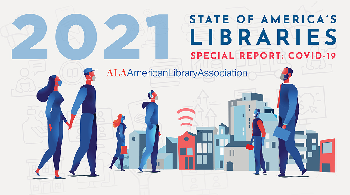 State of America's Libraries Report Offers Snapshot of Libraries' Pandemic Work and Challenges